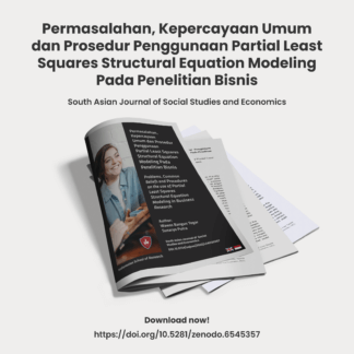 Permasalahan, Kepercayaan Umum dan Prosedur Penggunaan Partial Least Squares Structural Equation Modeling Pada Penelitian Bisnis